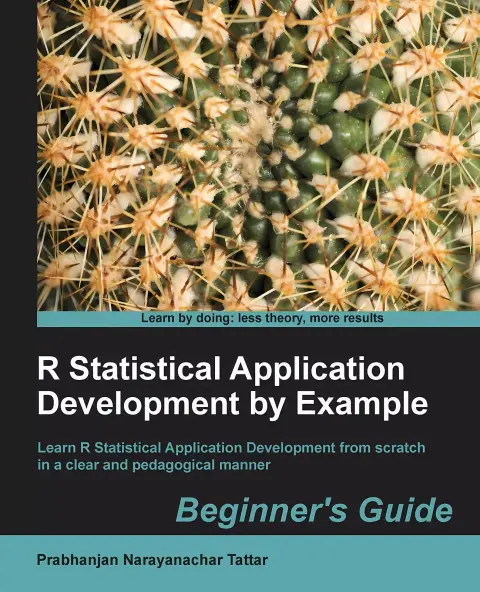 Cover of R Statistical Application Development by Example Beginner's Guide