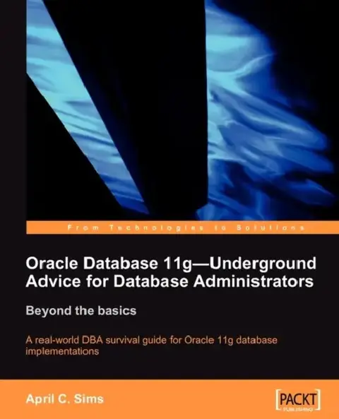 Cover of Oracle Database 11g - Underground Advice for Database Administrators