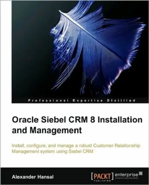 Cover of Oracle Siebel Crm 8 Installation and Management