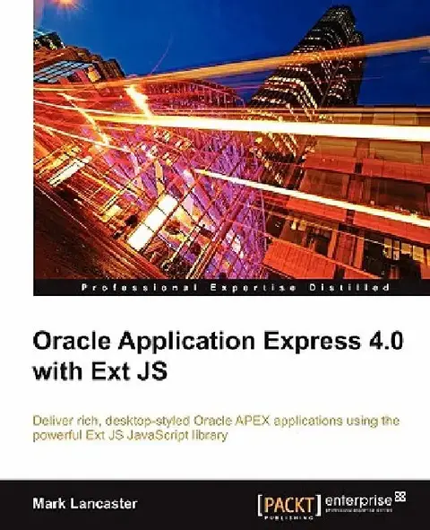 Cover of Oracle Application Express 4.0 with Ext Js