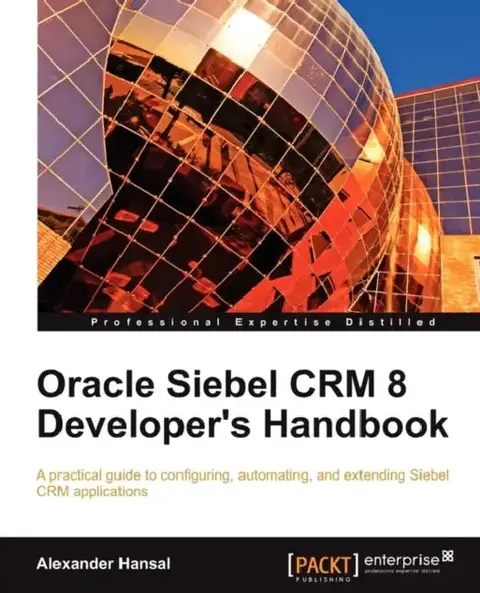 Cover of Oracle Siebel Crm 8 Developer's Handbook