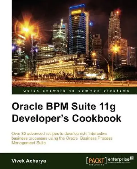 Cover of Oracle Bpm Suite 11g Developer's Cookbook