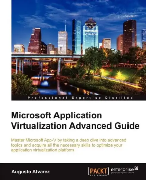 Cover of Microsoft Application Virtualization Advanced Guide