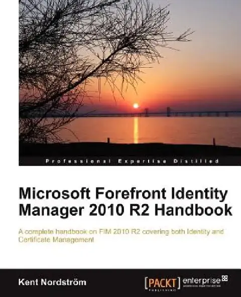 Cover of Microsoft Forefront Identity Manager 2010 R2 Handbook