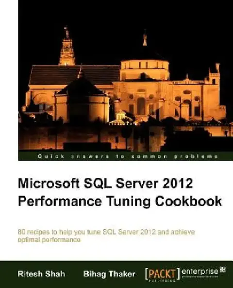 Cover of Microsoft SQL Server 2012 Performance Tuning Cookbook