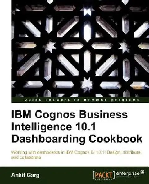 Cover of IBM Cognos Business Intelligence 10.1 Dashboarding Cookbook