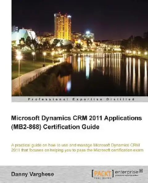 Cover of Microsoft Dynamics Crm 2011 Applications (Mb2-868) Certification Guide
