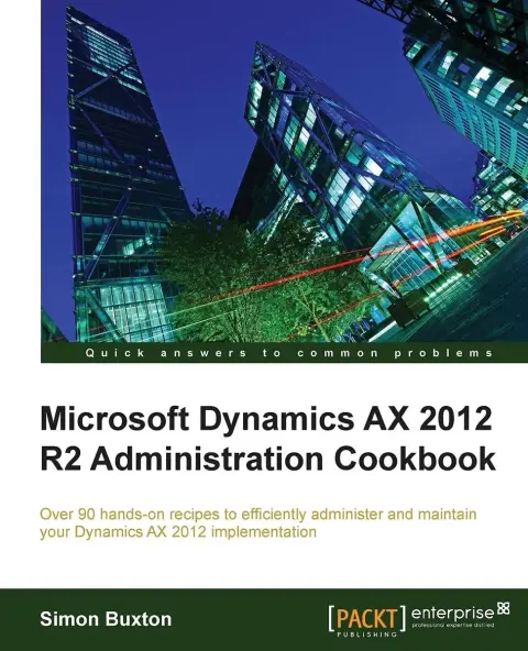Cover of Microsoft Dynamics AX 2012 R2 Administration Cookbook