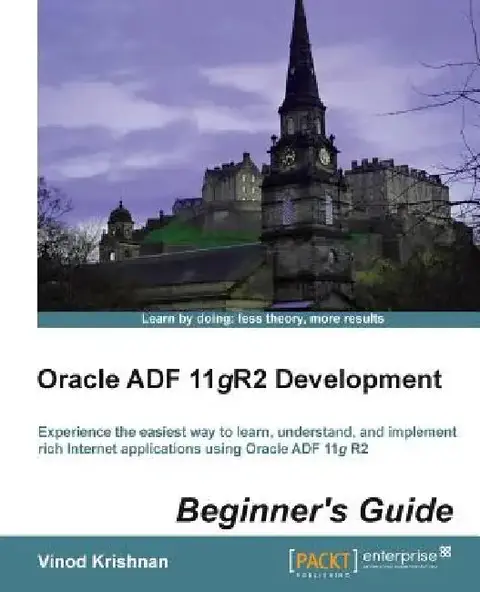 Cover of Oracle Adf 11gr2 Development Beginner's Guide