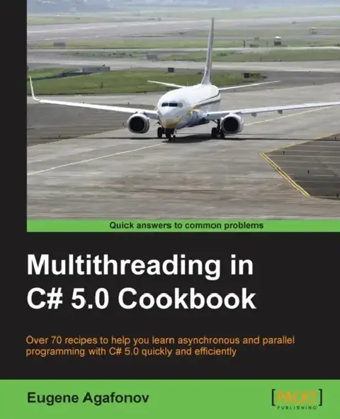 Cover of Multithreading in C# 5.0 Cookbook