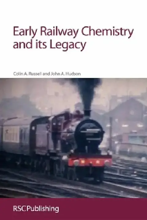 Cover of Early Railway Chemistry and Its Legacy