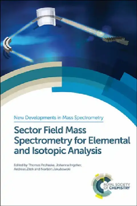 Cover of Sector Field Mass Spectrometry for Elemental and Isotopic Analysis