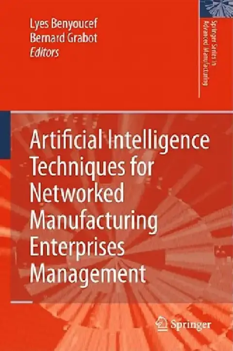Cover of Artificial Intelligence Techniques for Networked Manufacturing Enterprises Management