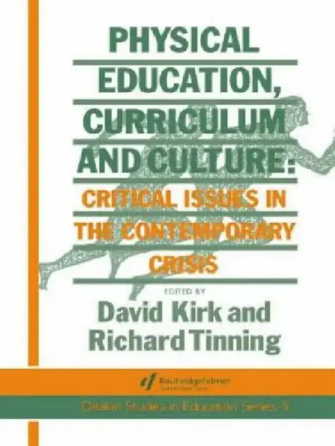 Cover of Physical Education, Curriculum And Culture