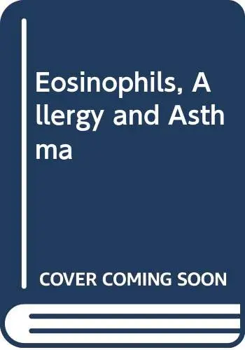 Cover of Eosinophils, Allergy and Asthma