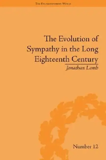 Cover of The Evolution of Sympathy in the Long Eighteenth Century