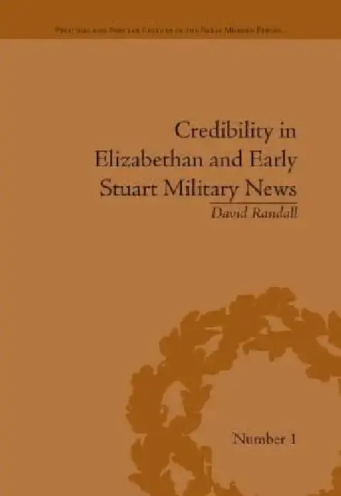 Cover of Credibility in Elizabethan and Early Stuart Military News