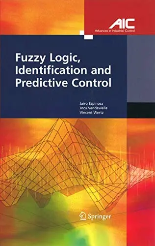 Cover of Fuzzy Logic, Identification and Predictive Control