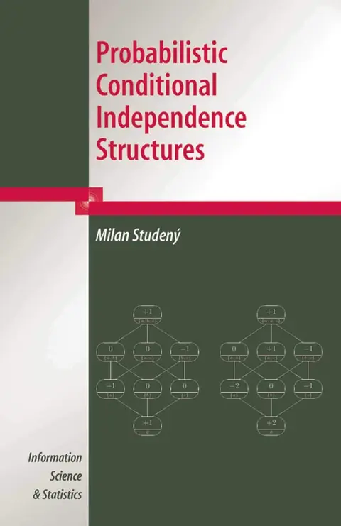 Cover of Probabilistic Conditional Independence Structures (hb)
