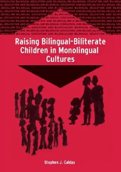 Cover of Raising Bilingual-Biliterate Children in Monolingual Cultures