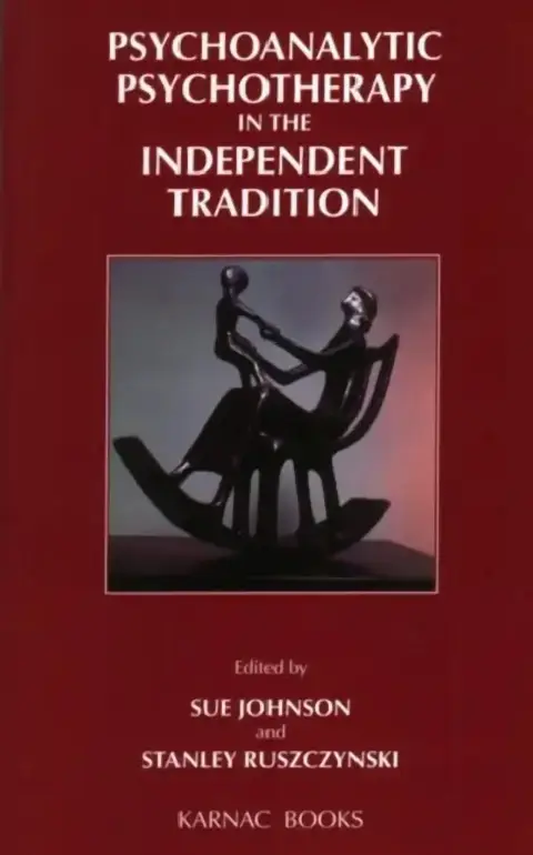 Cover of Psychoanalytic Psychotherapy in the Independent Tradition