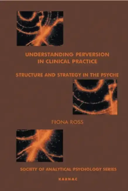 Cover of Understanding Perversion in Clinical Practice