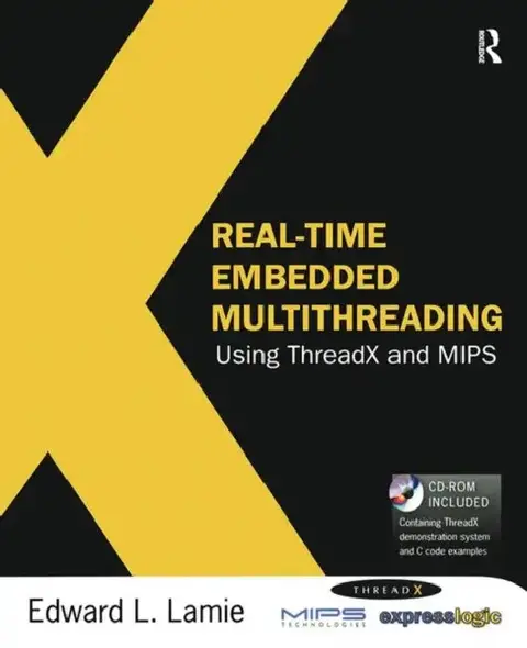 Cover of Real-Time Embedded Multithreading Using ThreadX and MIPS [With CDROM]
