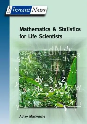 Cover of BIOS Instant Notes in Mathematics and Statistics for Life Scientists
