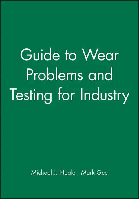 Cover of Guide to Wear Problems and Testing for Industry