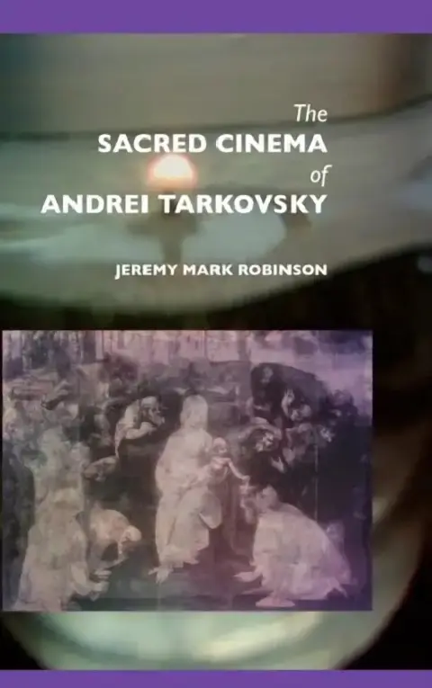 Cover of The Sacred Cinema of Andrei Tarkovsky