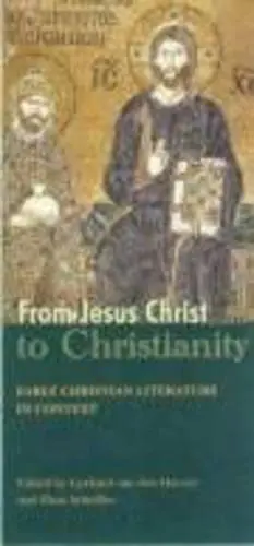 Cover of From Jesus Christ to Christianity