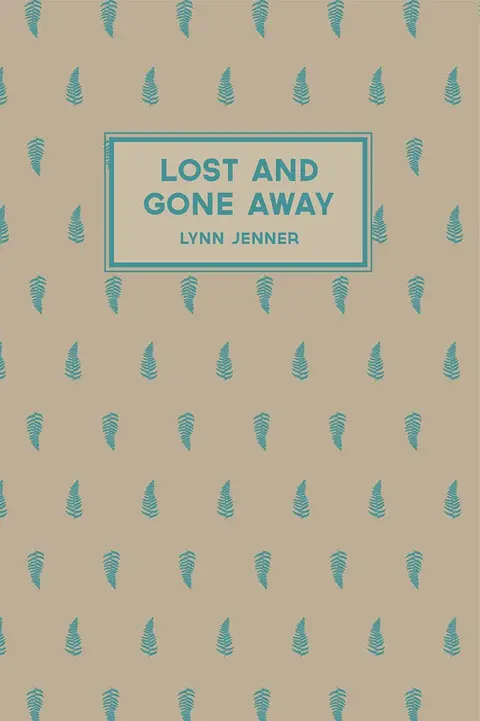 Cover of Lost and Gone Away