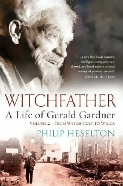 Cover of Witchfather - A Life of Gerald Gardner Vol2. From Witch Cult to Wicca