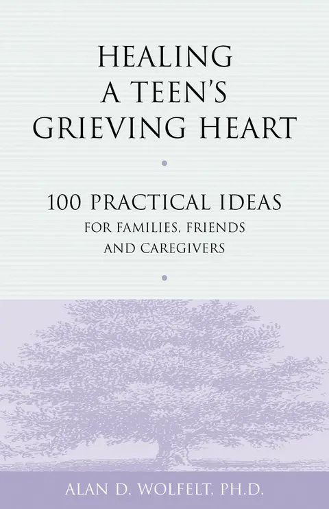 Cover of Healing a Teen's Grieving Heart