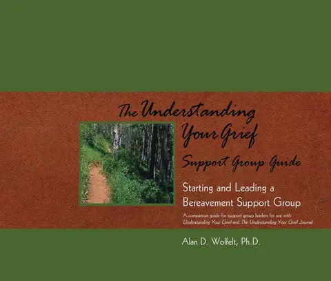 Cover of The Understanding Your Grief Support Group Guide