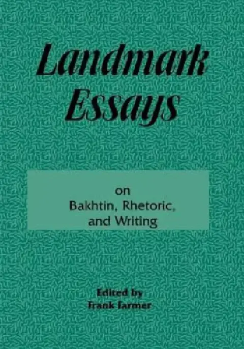 Cover of Landmark Essays on Bakhtin, Rhetoric, and Writing