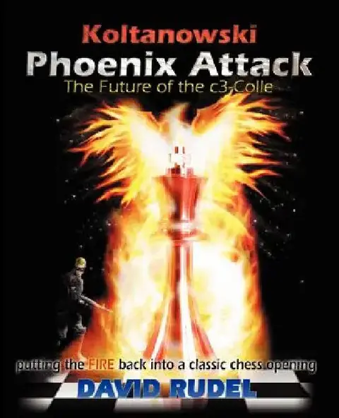 Cover of Koltanowski-Phoenix Attack-The Future of the C3-Colle