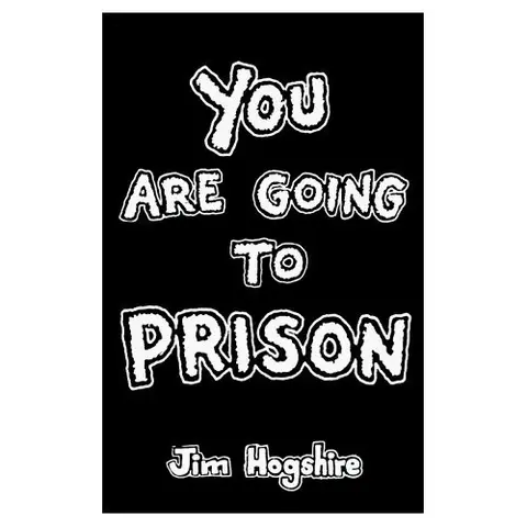 Cover of You Are Going to Prison