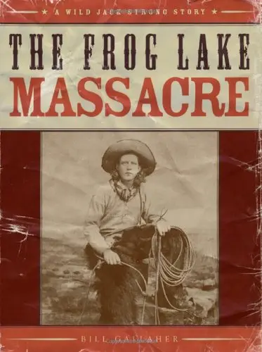 Cover of The Frog Lake Massacre