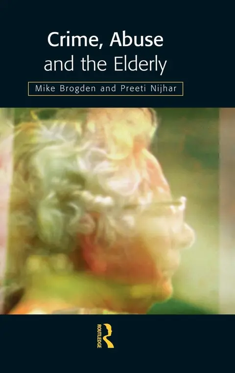 Cover of Crime, Abuse and the Elderly