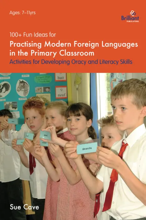 Cover of 100+ Fun Ideas for Practising Modern Foreign Languages in the Primary Classroom