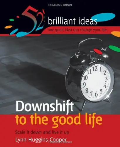 Cover of Downshift to the Good Life