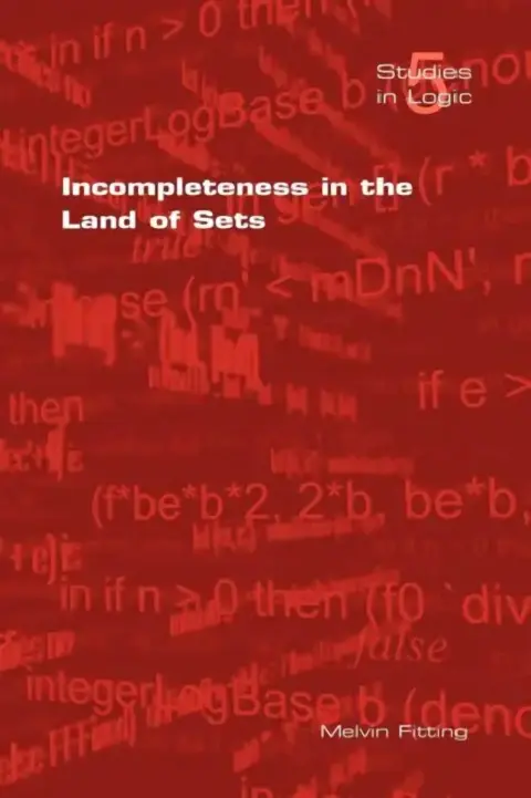 Cover of Incompleteness in the Land of Sets