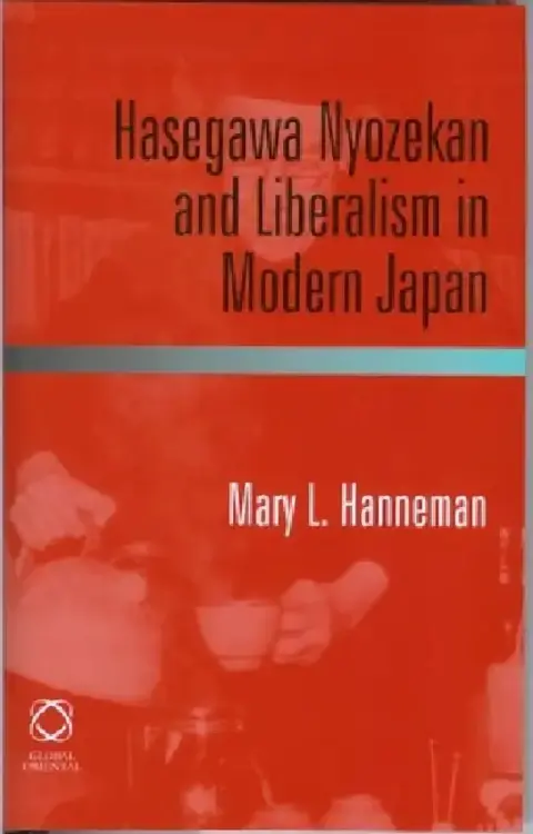 Cover of Hasegawa Nyozekan and Liberalism in Modern Japan