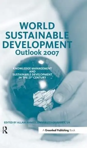 Cover of World Sustainable Development Outlook 2007