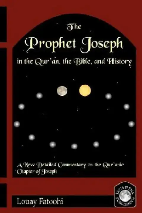 Cover of The Prophet Joseph in the Qur'an, the Bible, and History