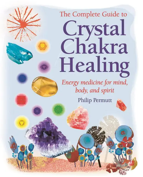 Cover of Complete Guide to Crystal Chakra Healing