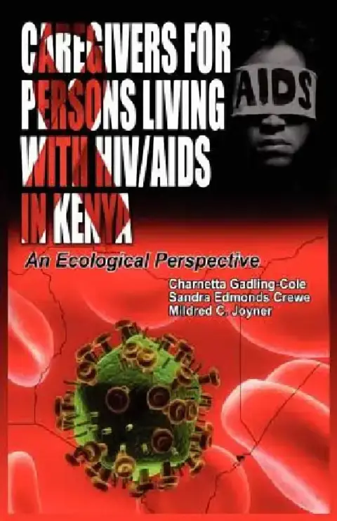 Cover of Caregivers of Persons Living with HIV/AIDS in Kenya