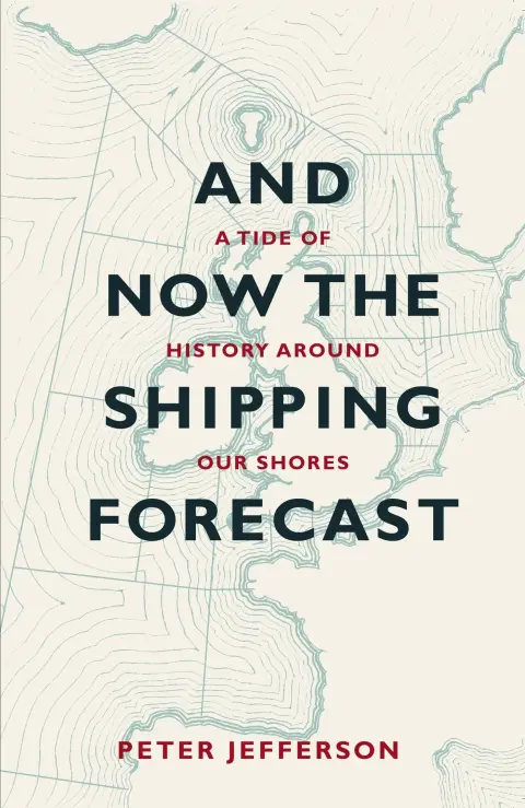 Cover of And Now the Shipping Forecast