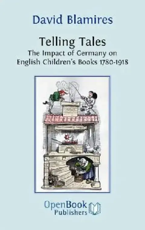 Cover of Telling Tales. the Impact of Germany on English Children's Books 1780-1918.
